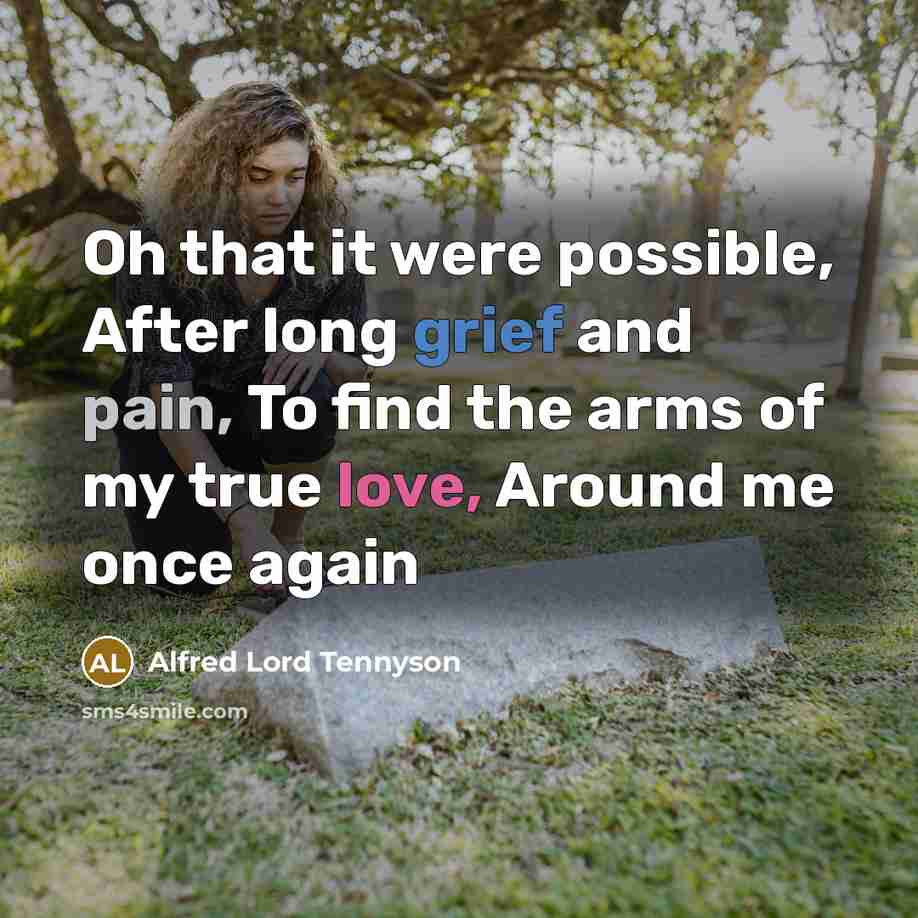 “Oh that it were possible, After long grief and pain,…” quote by Alfred Lord Tennyson