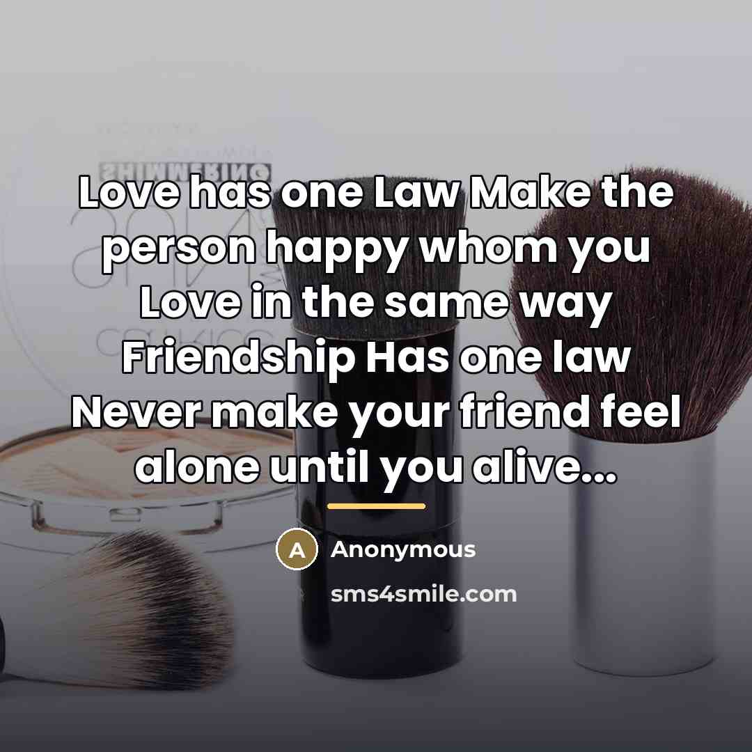 “Love has one Law Make the person happy whom you…” quote by Anonymous