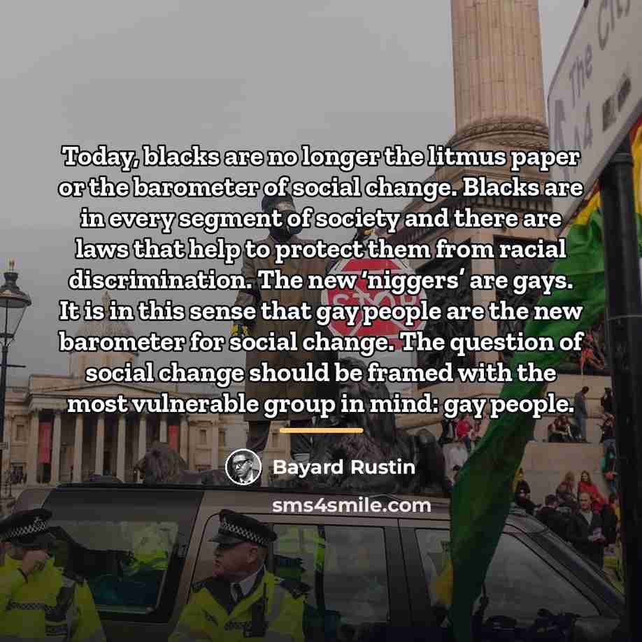 “Today, blacks are no longer the litmus paper or the…” quote by Bayard Rustin