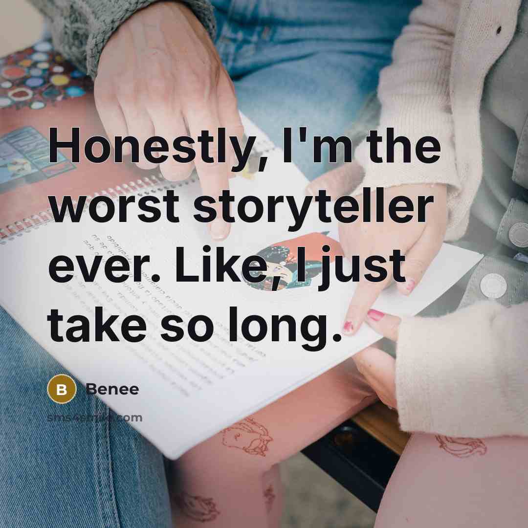 “Honestly, I'm the worst storyteller ever. Like, I just take…” quote by Benee