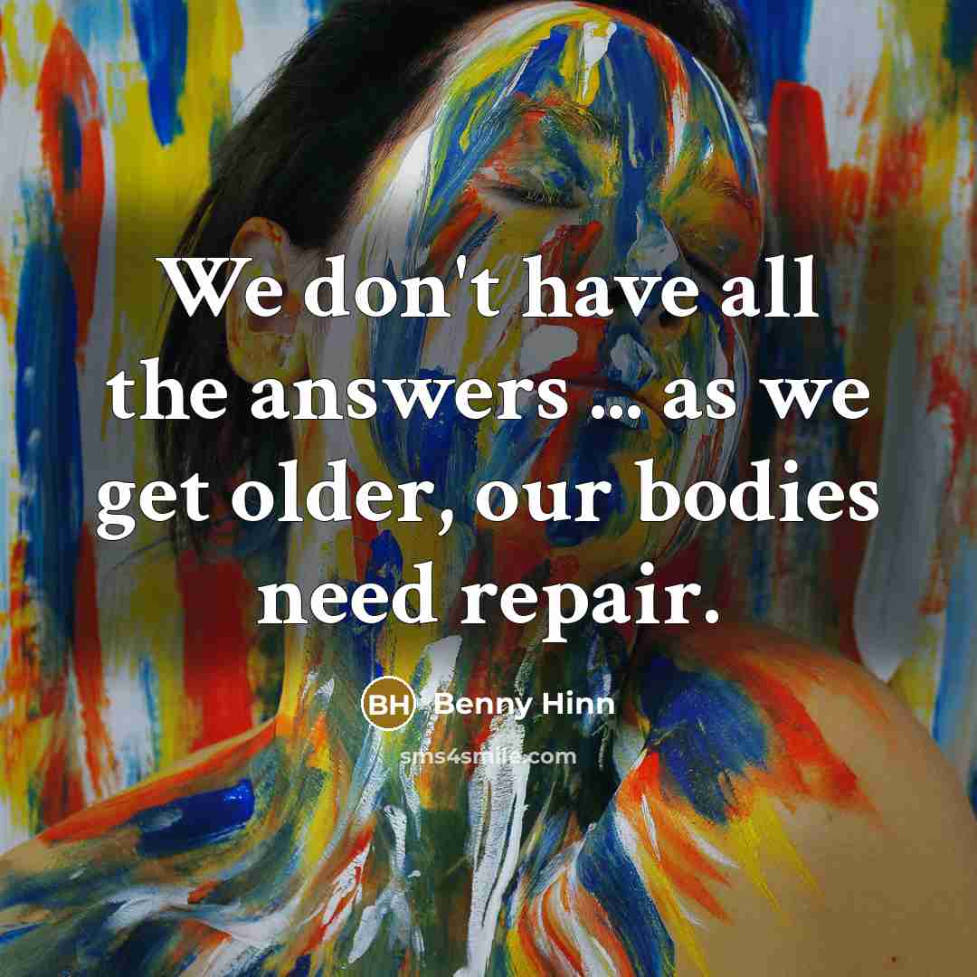 “We don't have all the answers ... as we get…” quote by Benny Hinn