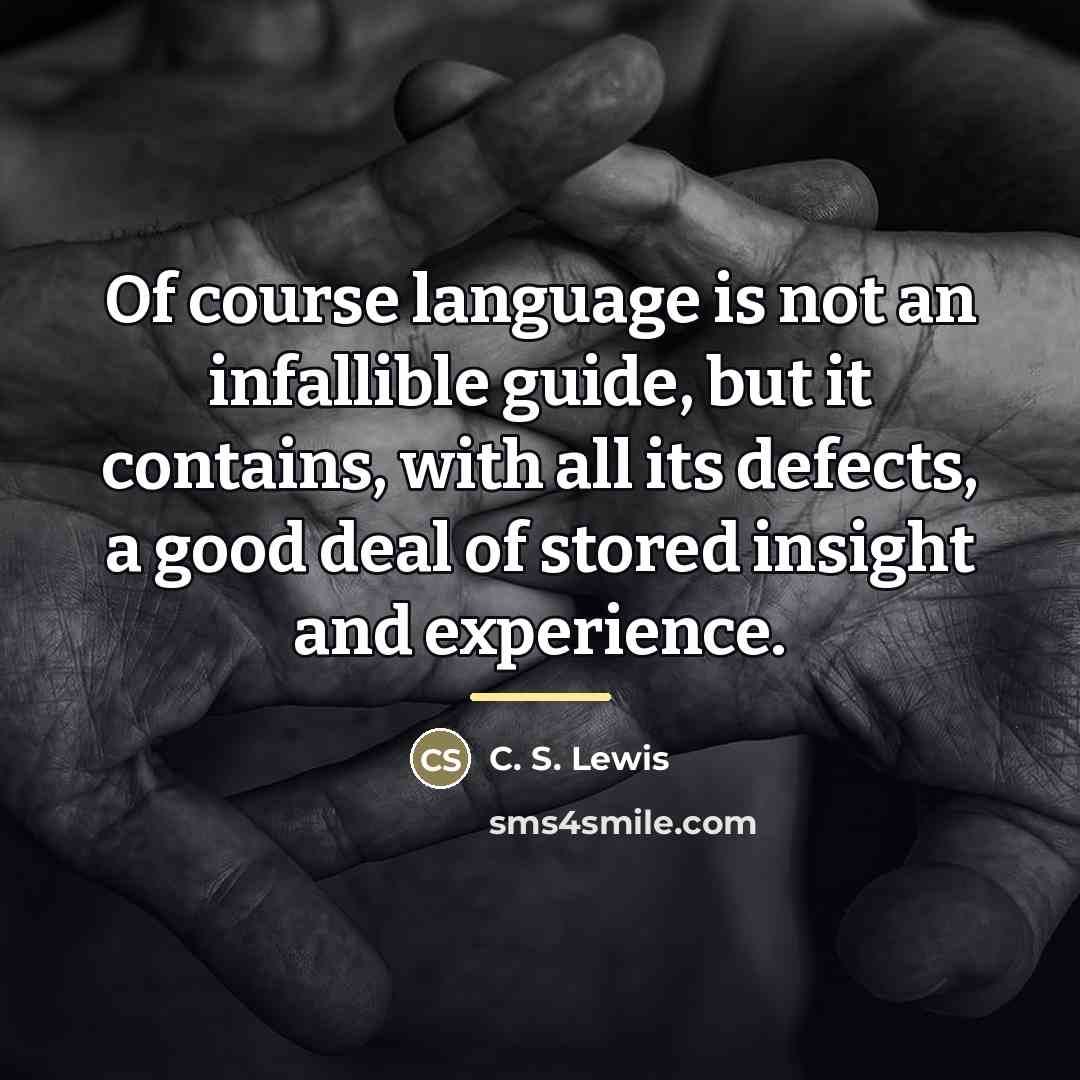 “Of course language is not an infallible guide, but it…” quote by C. S. Lewis