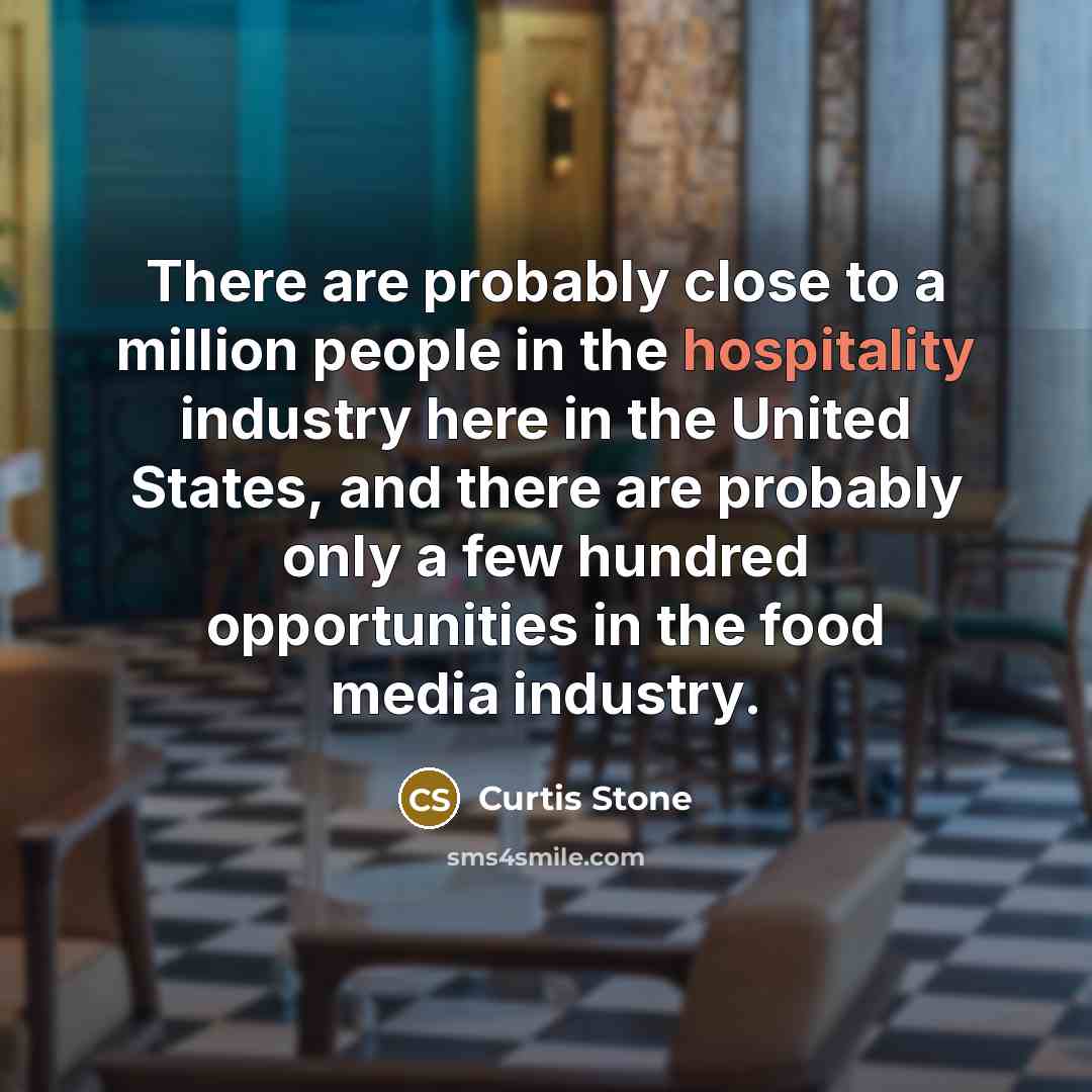 “There are probably close to a million people in the…” quote by Curtis Stone
