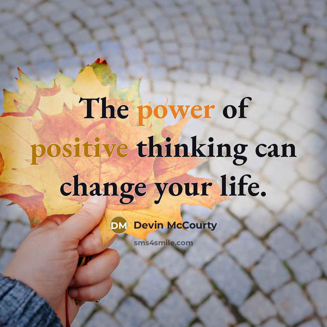 “The power of positive thinking can change your life.…” quote by Devin McCourty