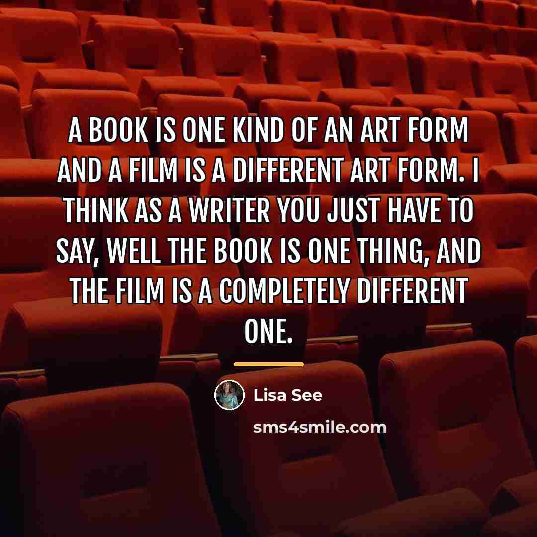 “A book is one kind of an art form and…” quote by Lisa See