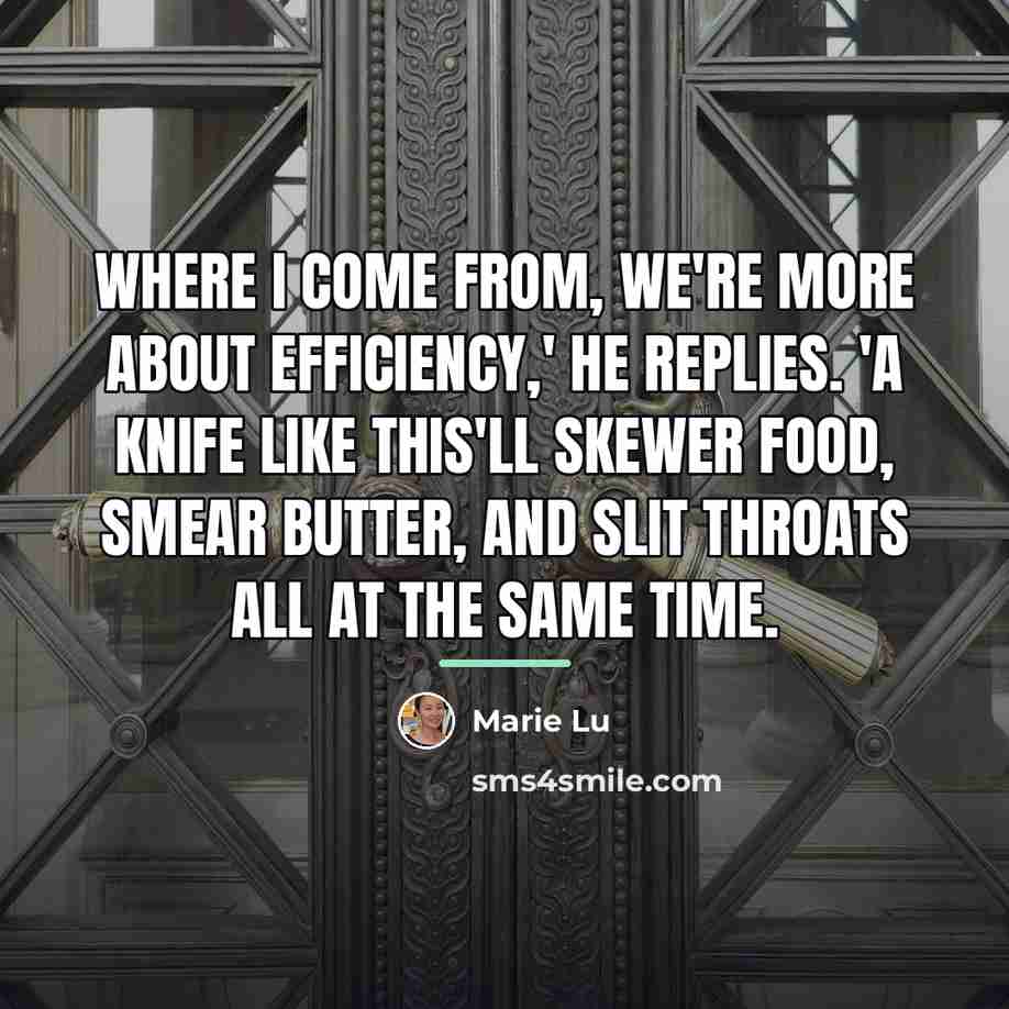 “Where I come from, we're more about efficiency,' he replies.…” quote by Marie Lu