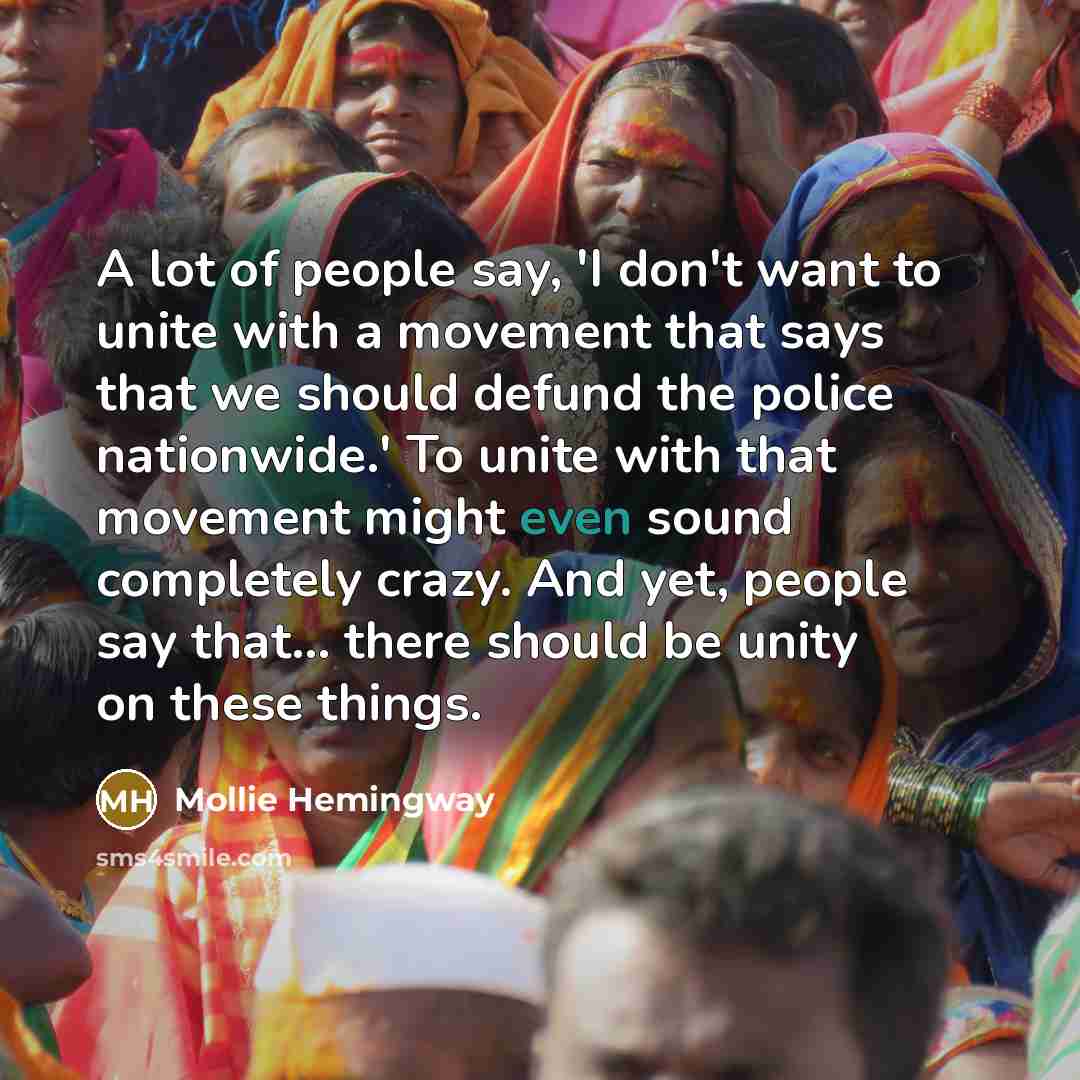 “A lot of people say, 'I don't want to unite…” quote by Mollie Hemingway