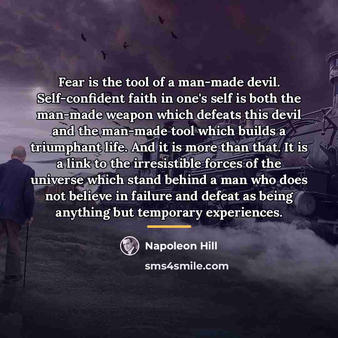 “Fear is the tool of a man-made devil. Self-confident faith…” quote by Napoleon Hill