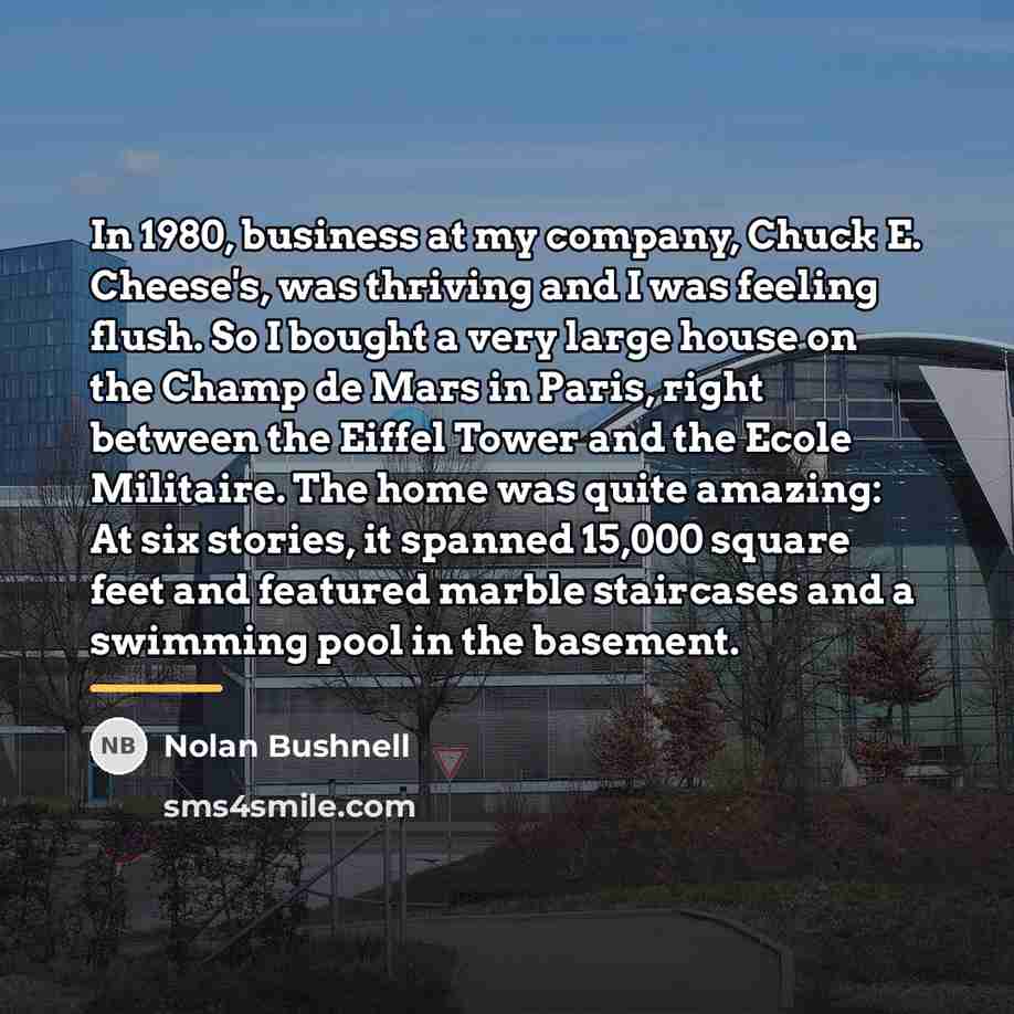 “In 1980, business at my company, Chuck E. Cheese's, was…” quote by Nolan Bushnell
