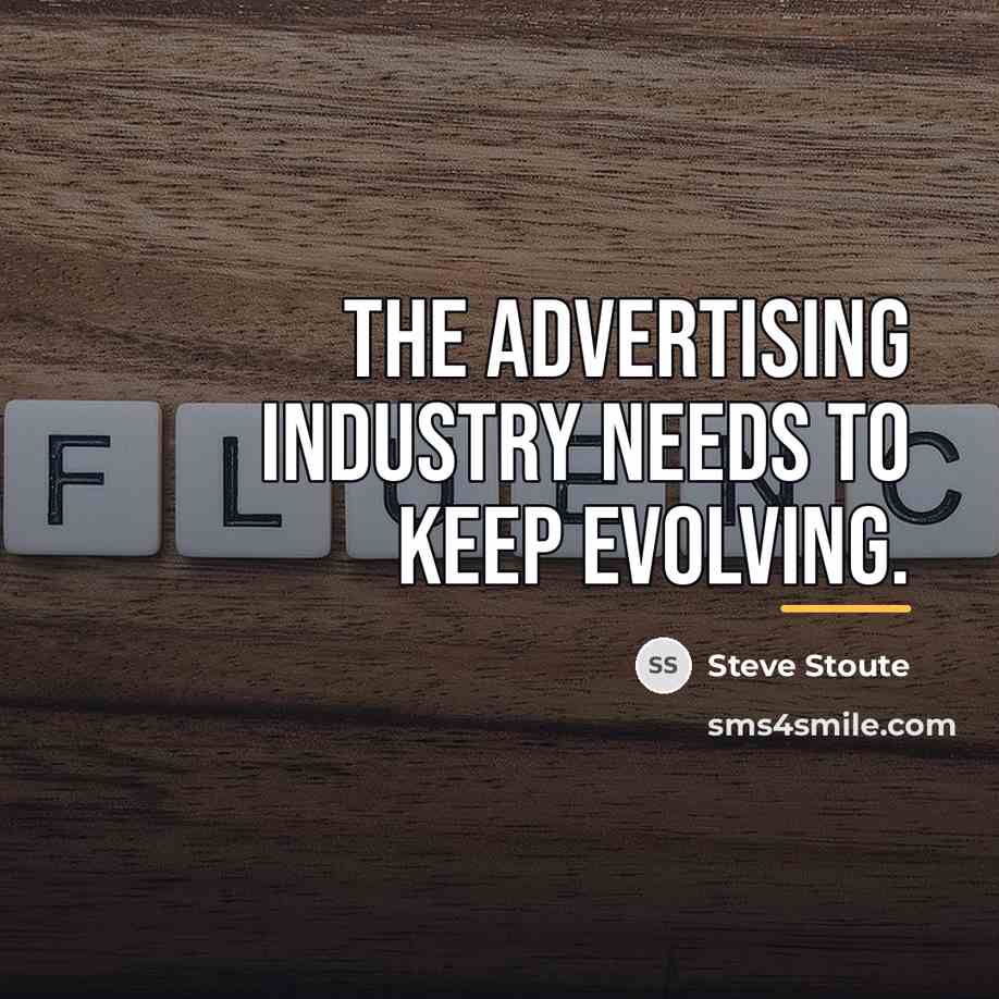 “The advertising industry needs to keep evolving.…” quote by Steve Stoute