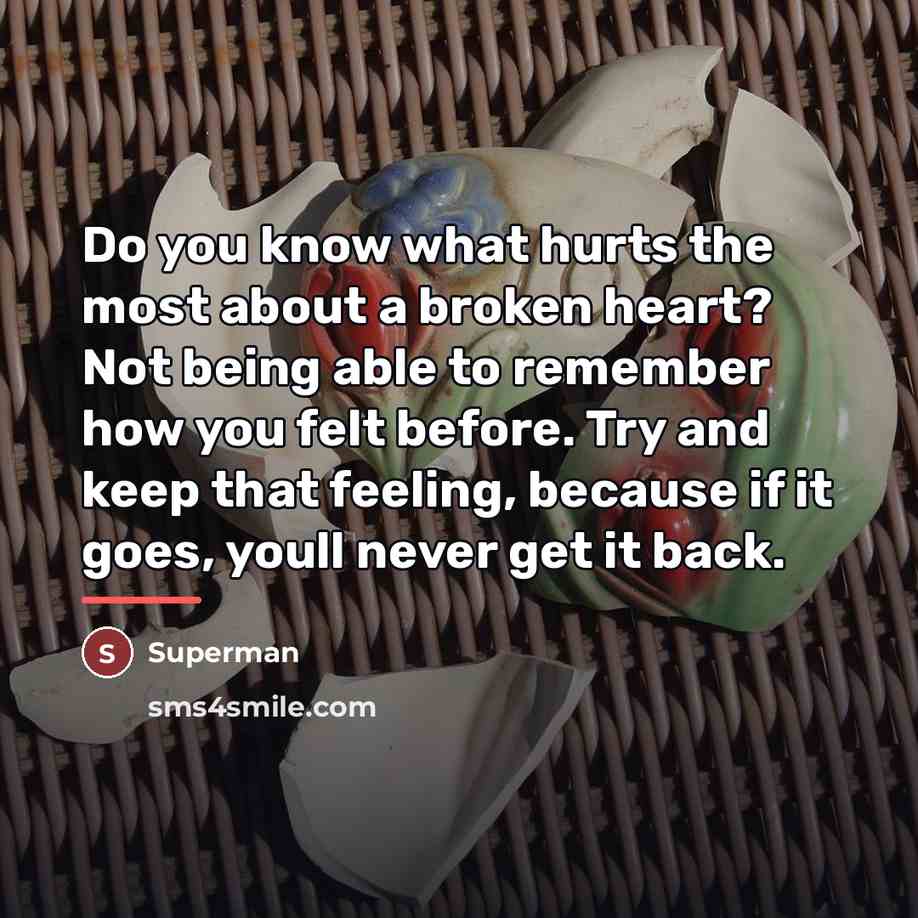 “Do you know what hurts the most about a broken…” quote by Superman