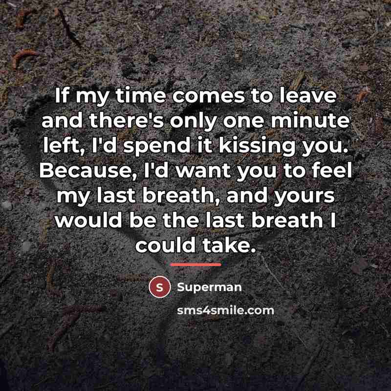 “If my time comes to leave and there's only one…” quote by Superman
