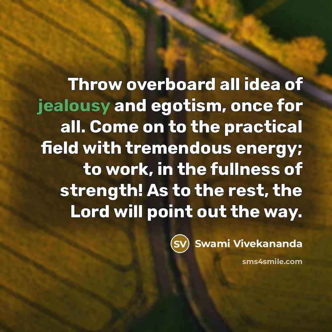 “Throw overboard all idea of jealousy and egotism, once for…” quote by Swami Vivekananda