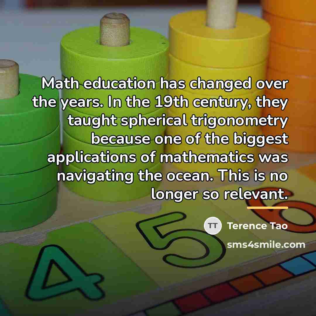 “Math education has changed over the years. In the 19th…” quote by Terence Tao