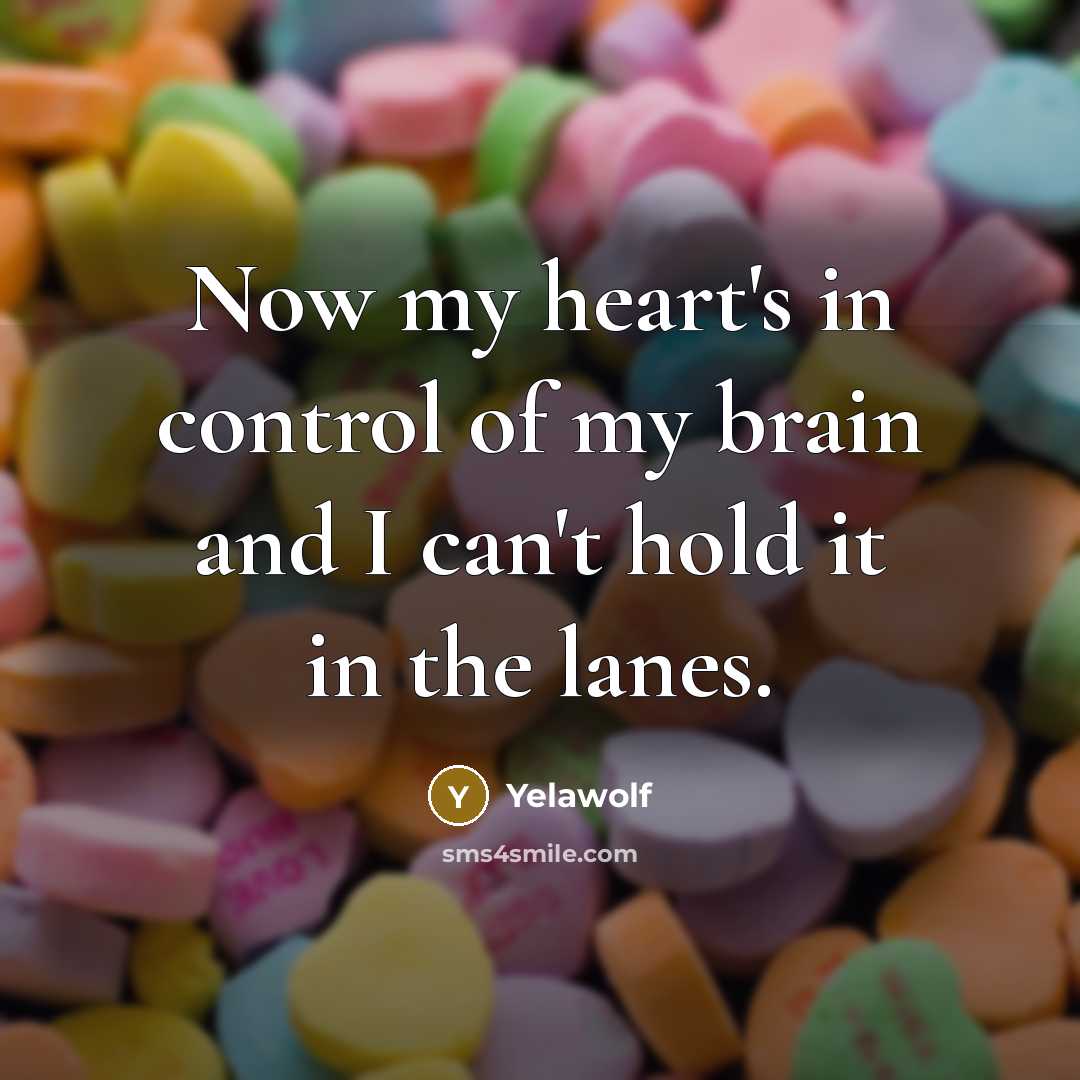 “Now my heart's in control of my brain and I…” quote by Yelawolf