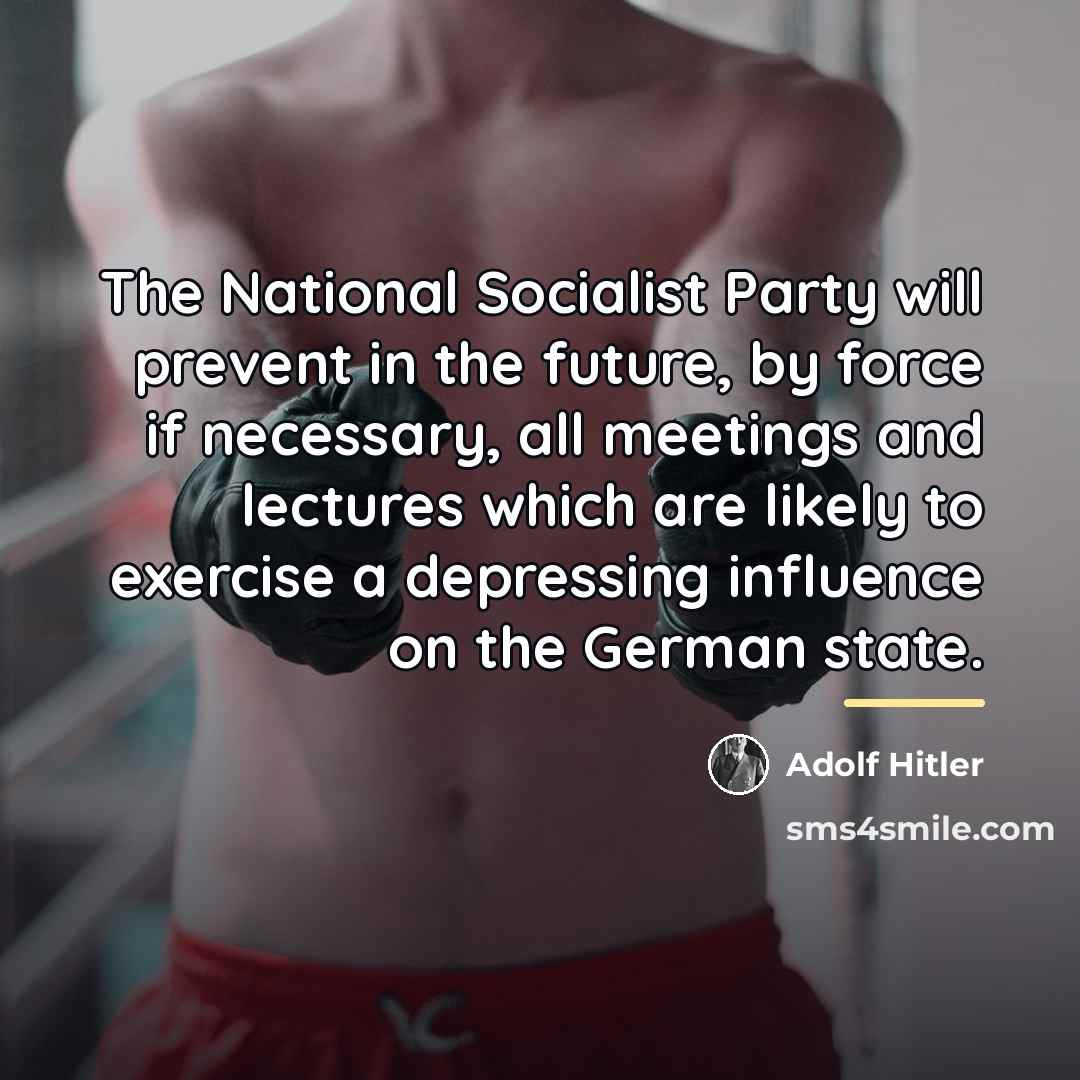“The National Socialist Party will prevent in the future, by…” quote by Adolf Hitler