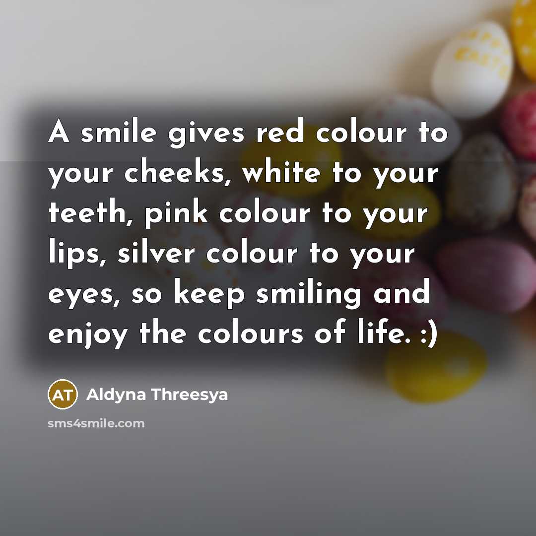 “A smile gives red colour to your cheeks, white to…” quote by Aldyna Threesya