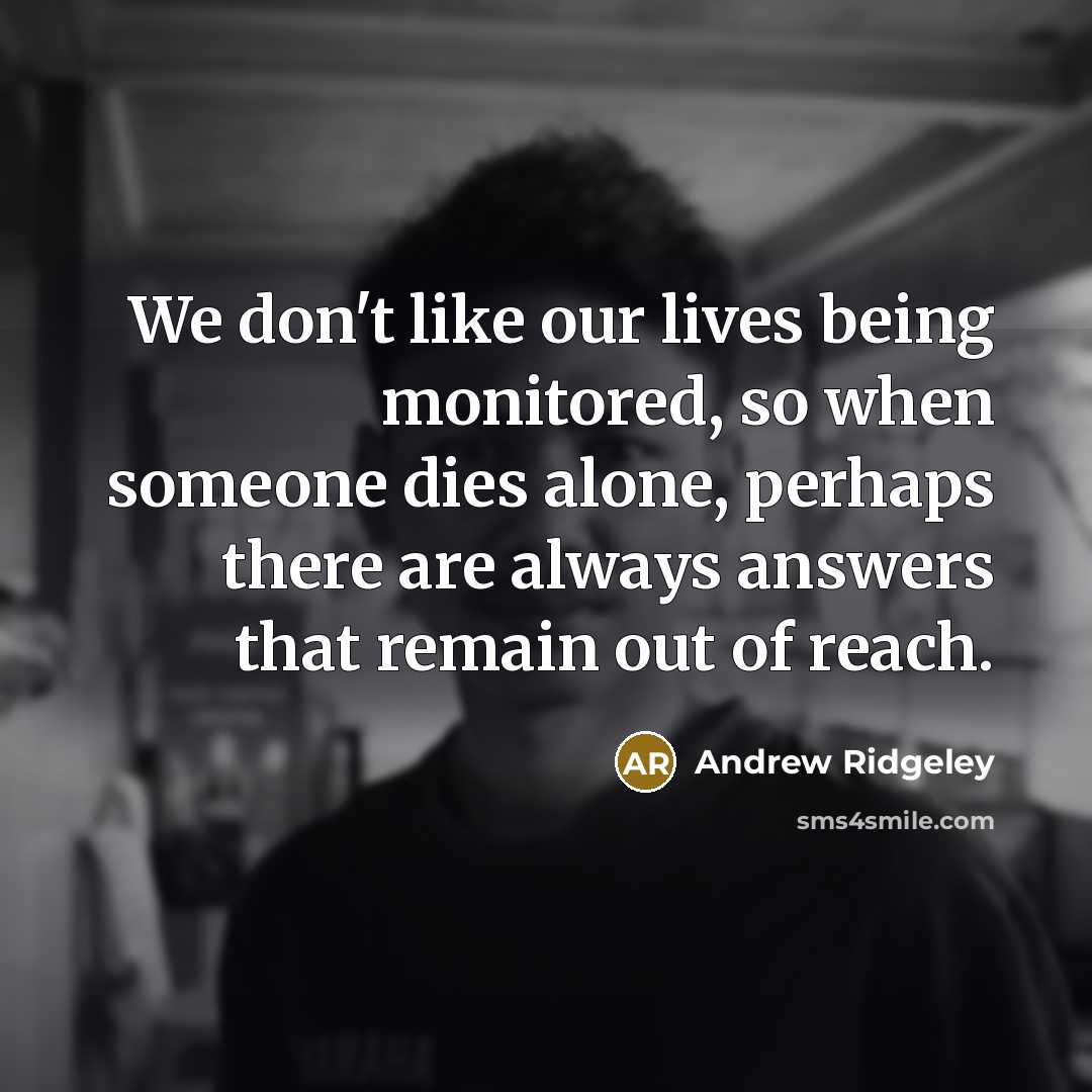 “We don't like our lives being monitored, so when someone…” quote by Andrew Ridgeley