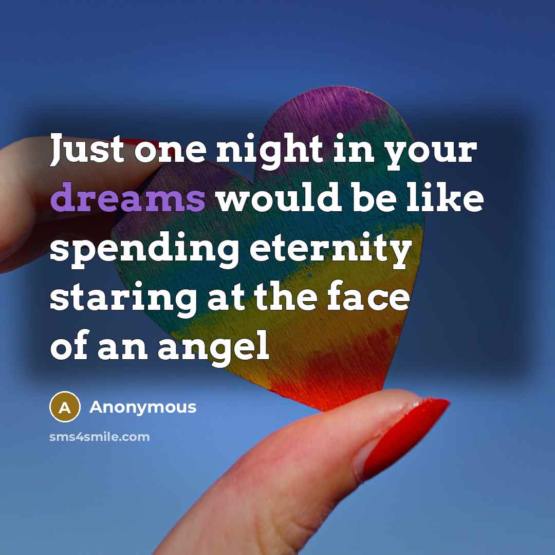 “Just one night in your dreams would be like spending…” quote by Anonymous