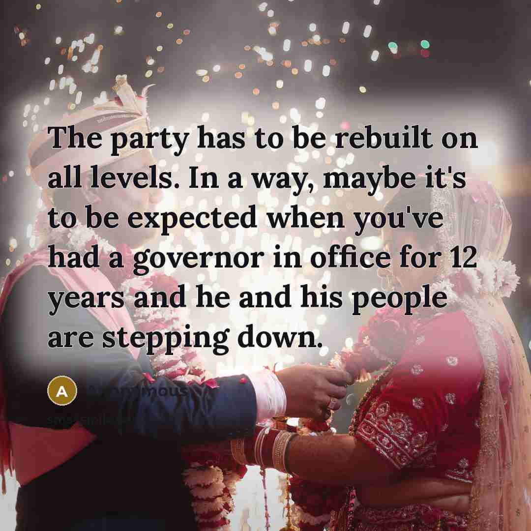 “The party has to be rebuilt on all levels. In…” quote by Anonymous