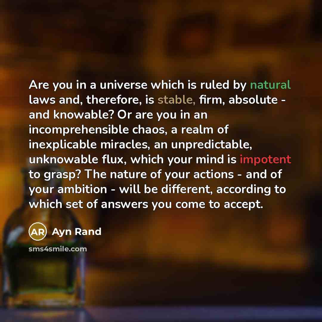 “Are you in a universe which is ruled by natural…” quote by Ayn Rand