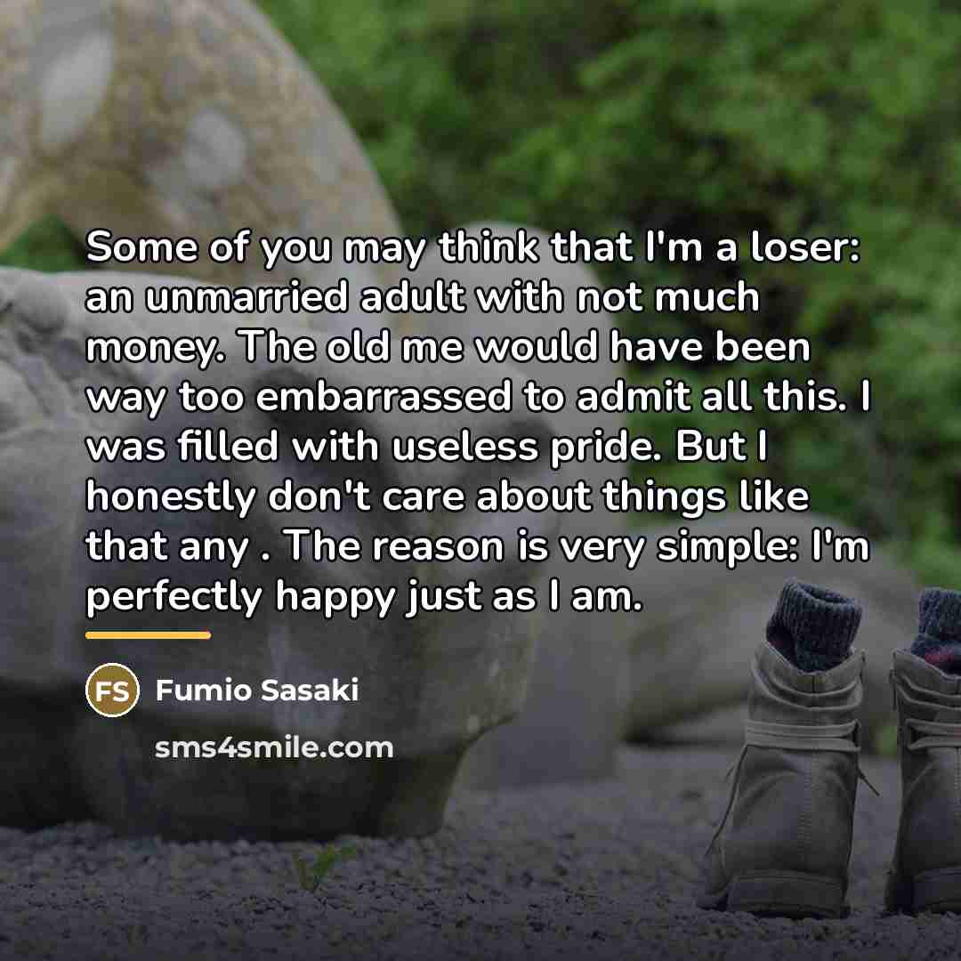 “Some of you may think that I'm a loser: an…” quote by Fumio Sasaki