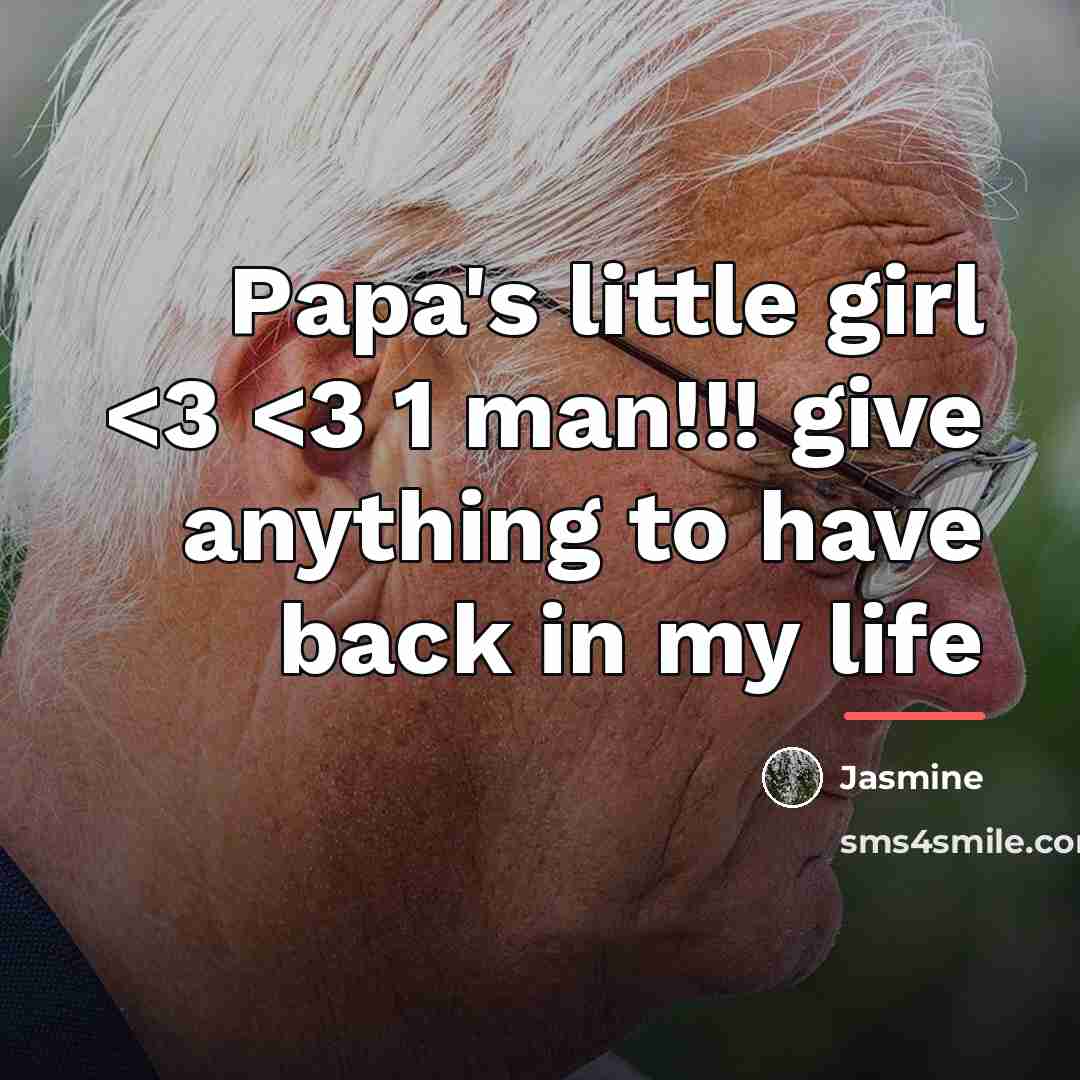 “Papa's little girl…” quote by Jasmine
