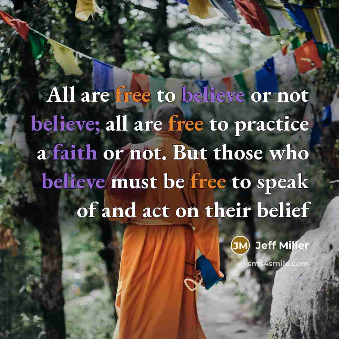 “All are free to believe or not believe; all are…” quote by Jeff Miller