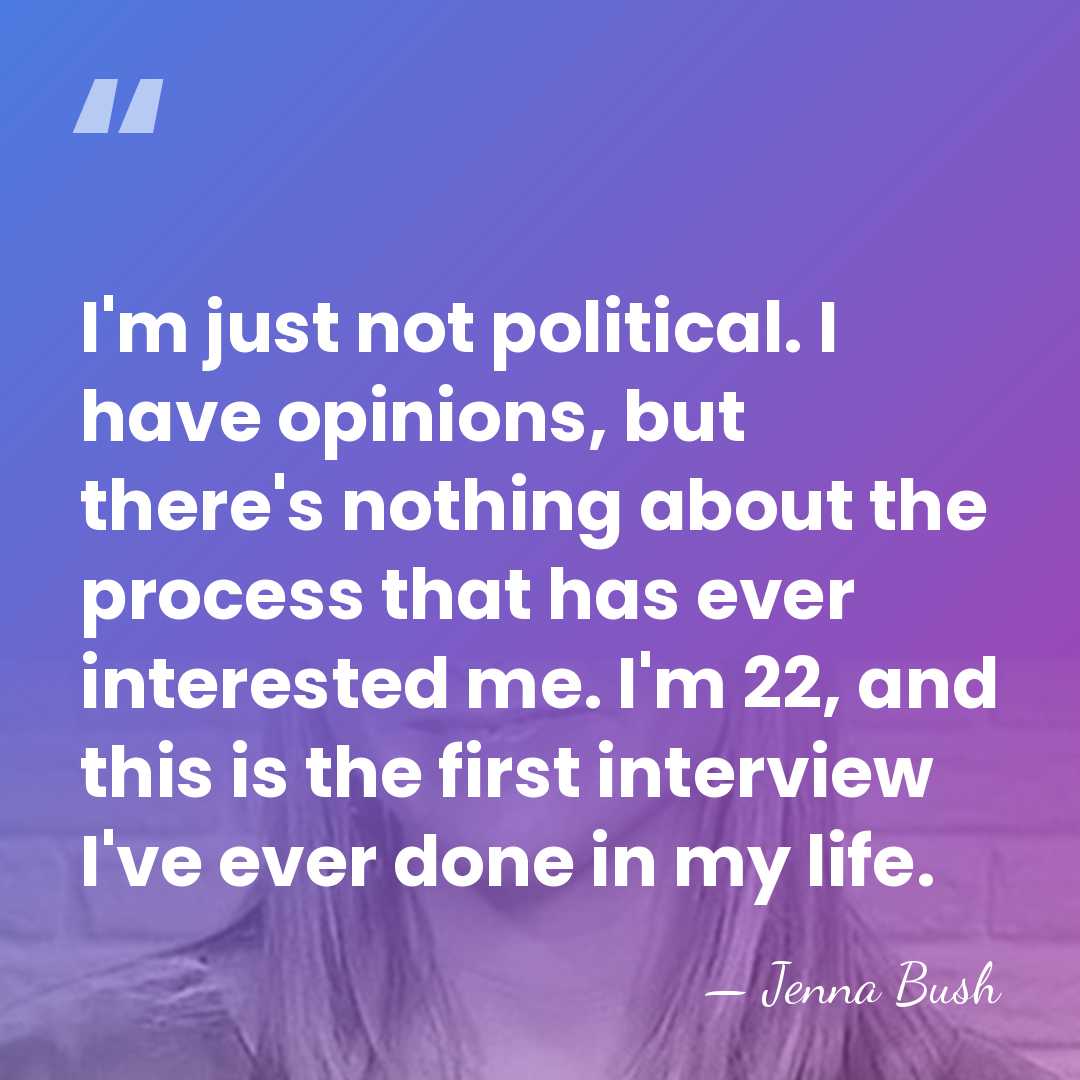 I'm just not political. I have opinions, but there's nothing about the&hellip; - Jenna Bush