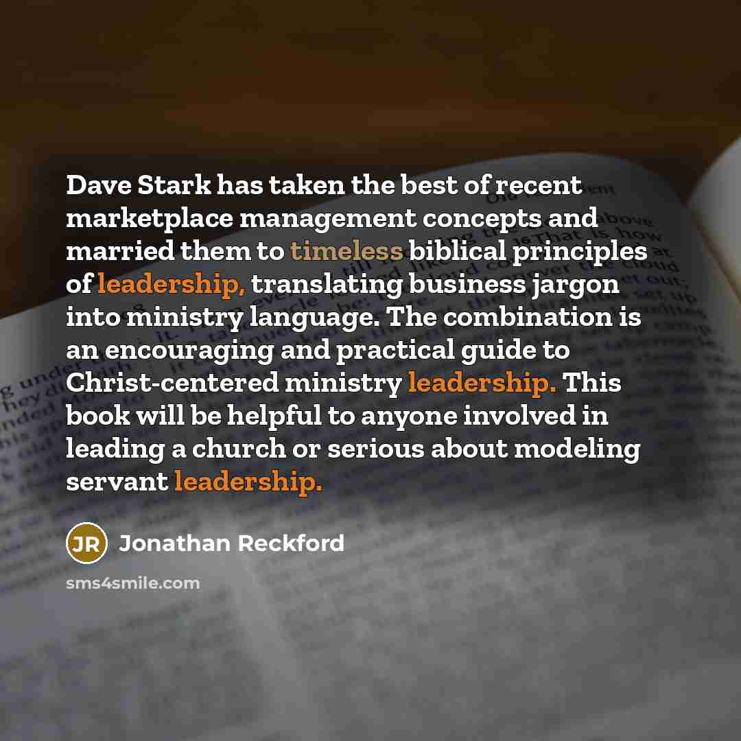 “Dave Stark has taken the best of recent marketplace management…” quote by Jonathan Reckford