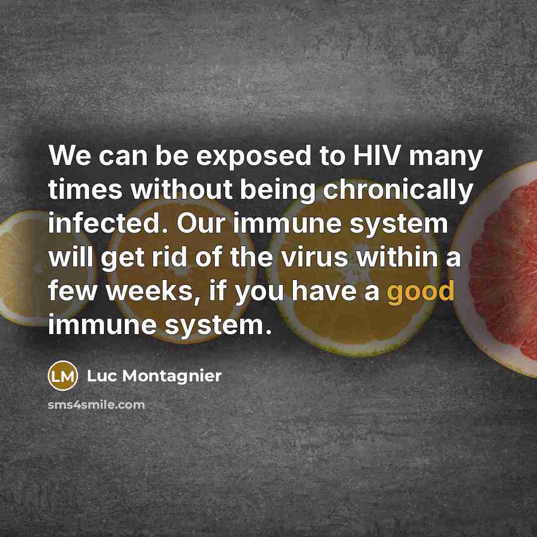 “We can be exposed to HIV many times without being…” quote by Luc Montagnier