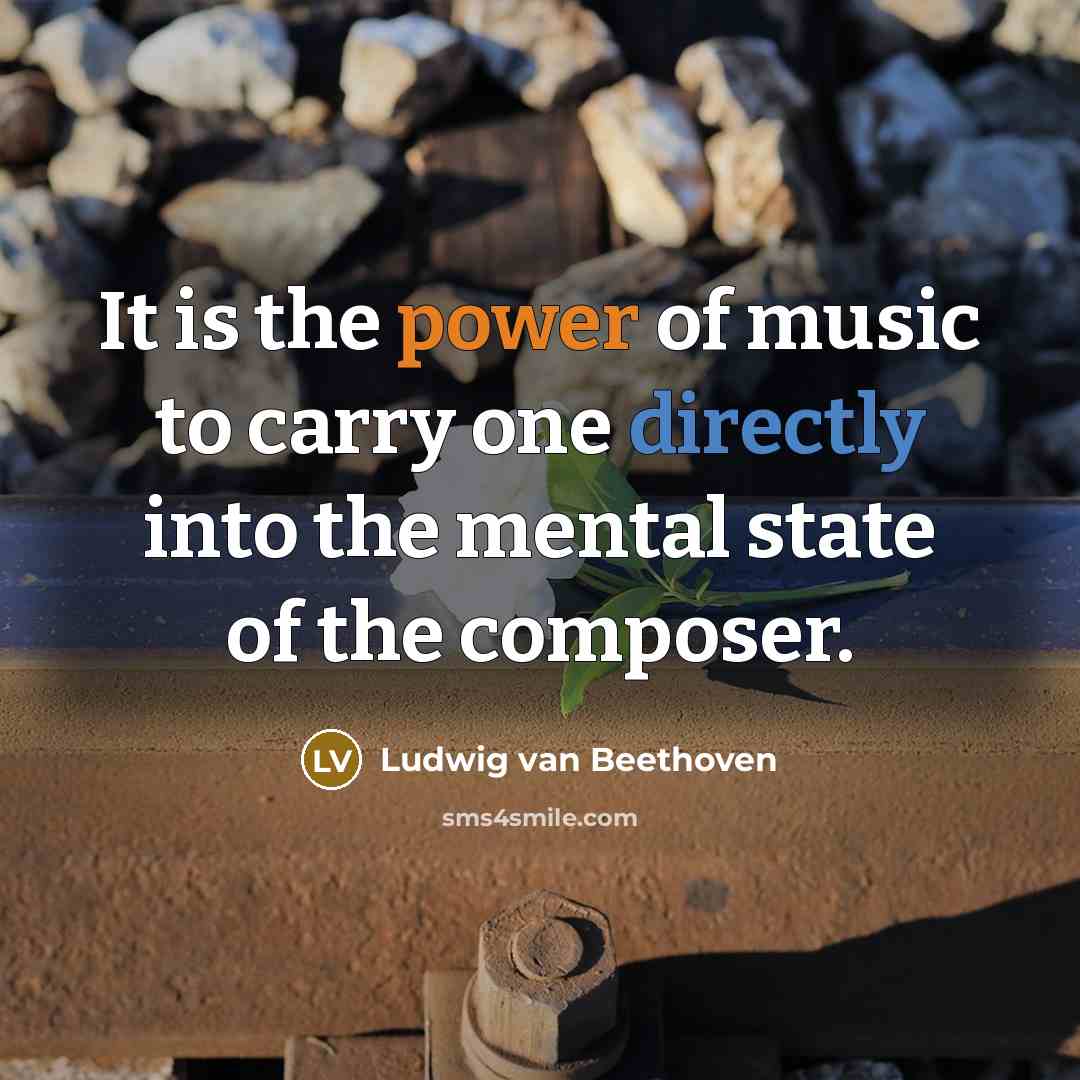 “It is the power of music to carry one directly…” quote by Ludwig van Beethoven