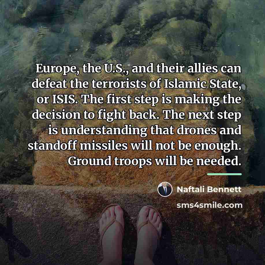 “Europe, the U.S., and their allies can defeat the terrorists…” quote by Naftali Bennett