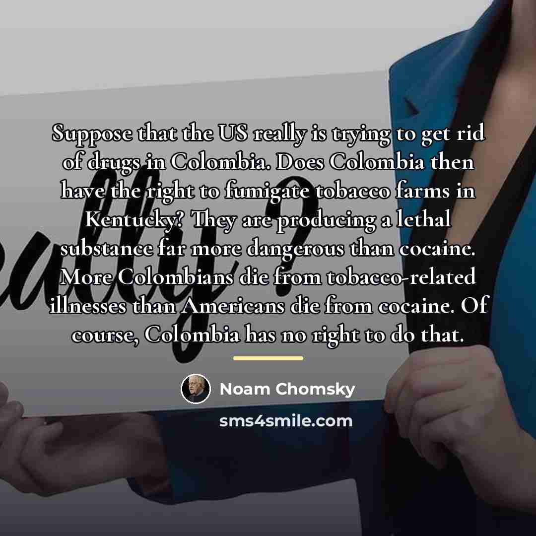“Suppose that the US really is trying to get rid…” quote by Noam Chomsky