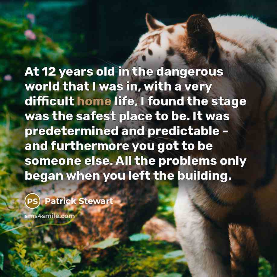 “At 12 years old in the dangerous world that I…” quote by Patrick Stewart
