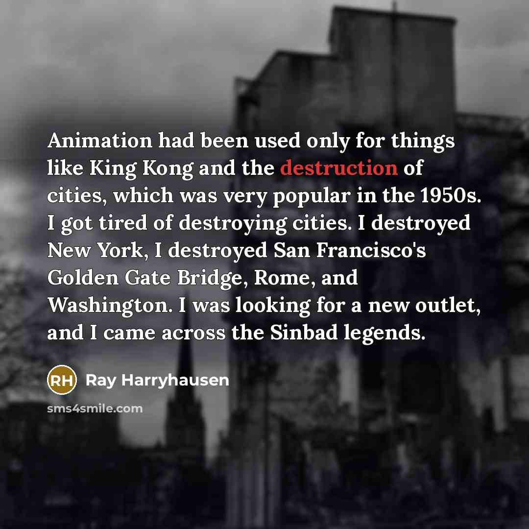 “Animation had been used only for things like King Kong…” quote by Ray Harryhausen