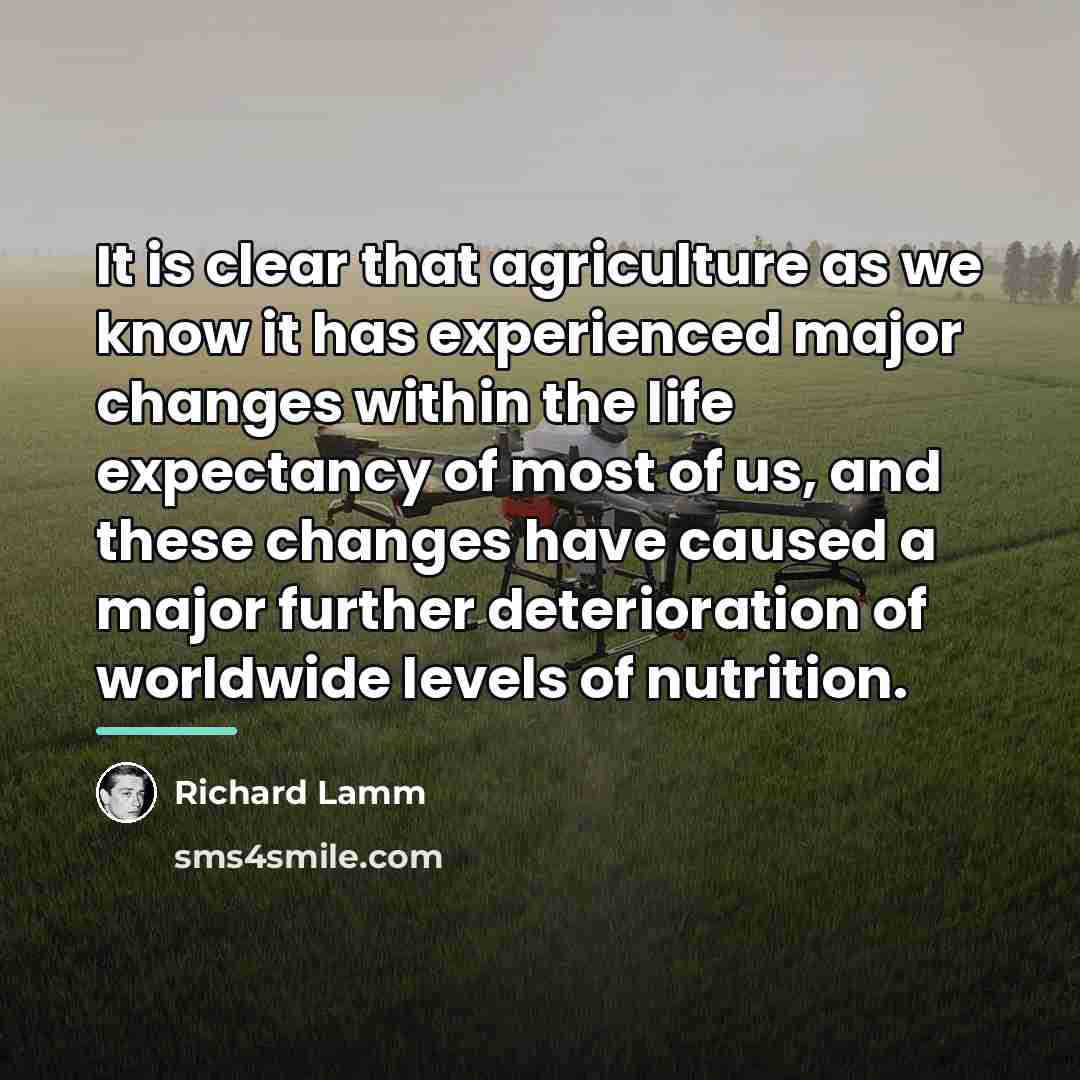 “It is clear that agriculture as we know it has…” quote by Richard Lamm