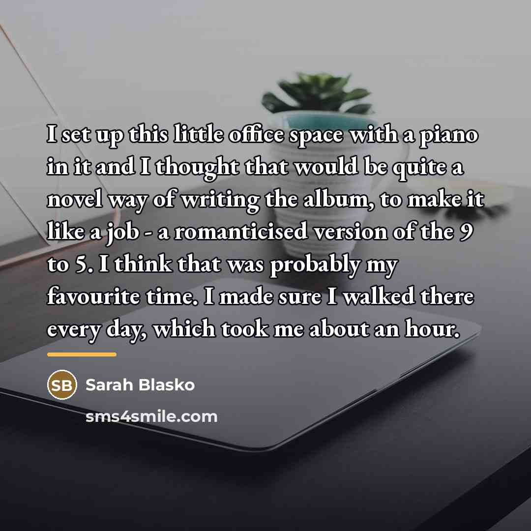 “I set up this little office space with a piano…” quote by Sarah Blasko