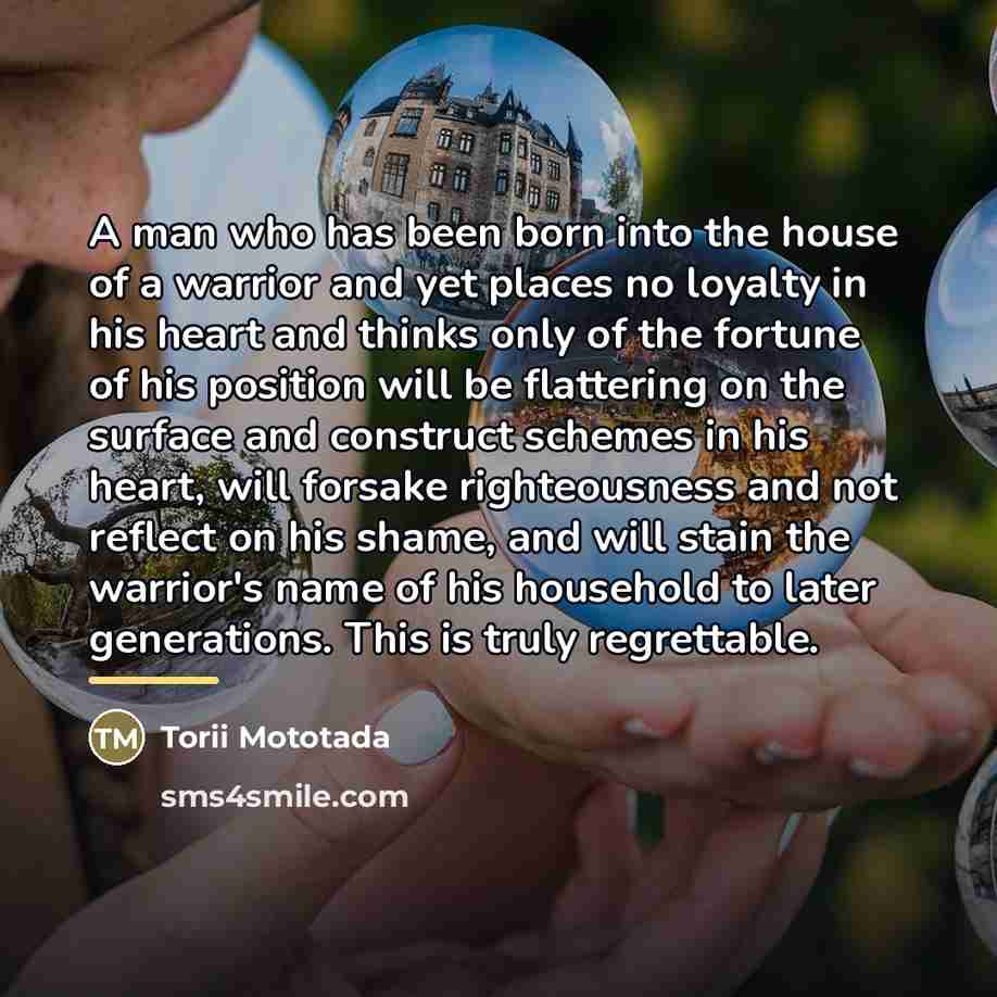 “A man who has been born into the house of…” quote by Torii Mototada