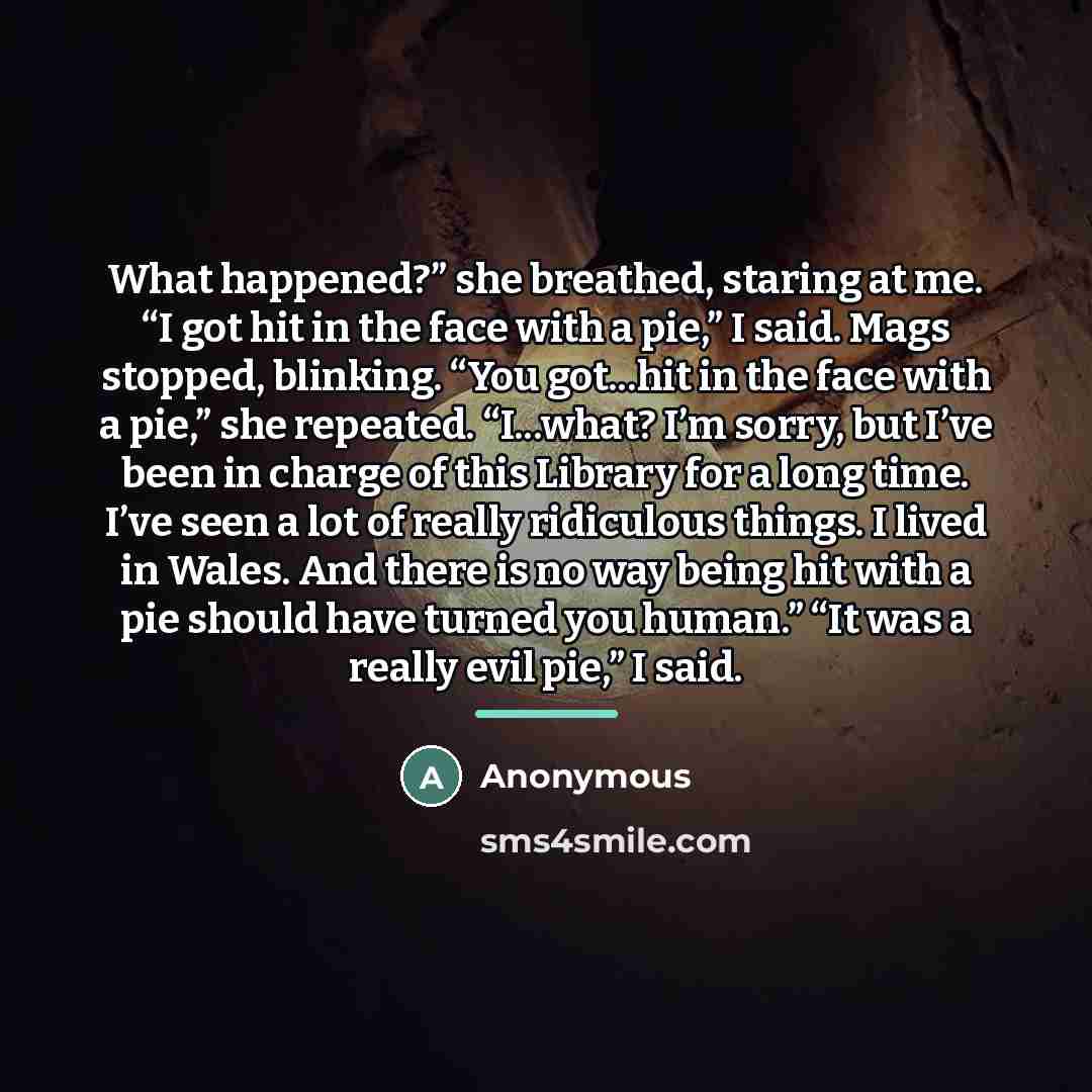 “What happened?” she breathed, staring at me. “I got hit…” quote by Anonymous