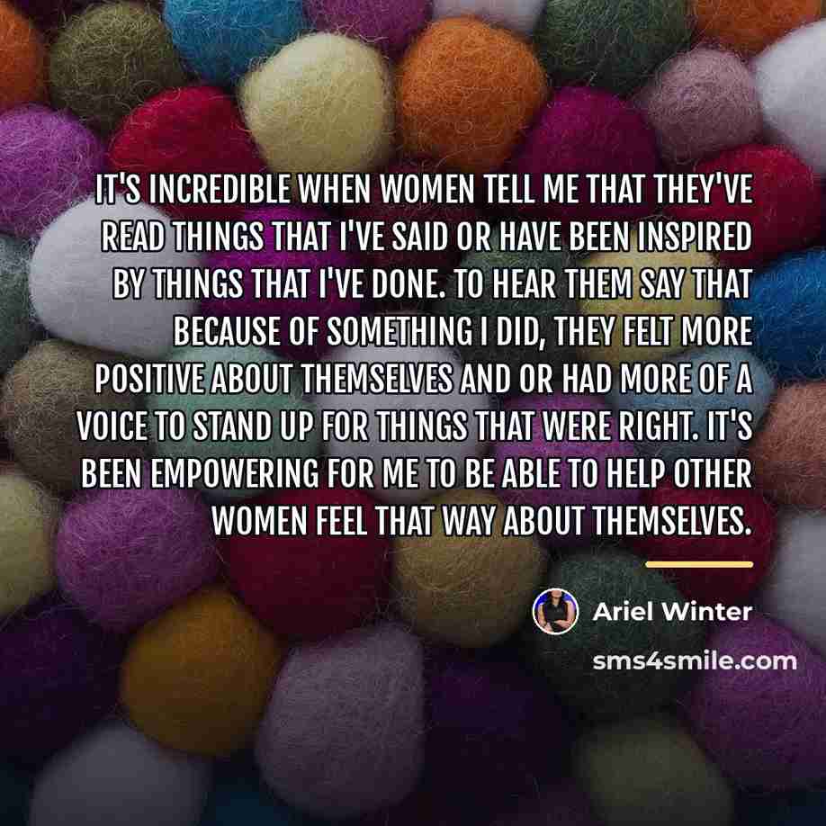 “It's incredible when women tell me that they've read things…” quote by Ariel Winter