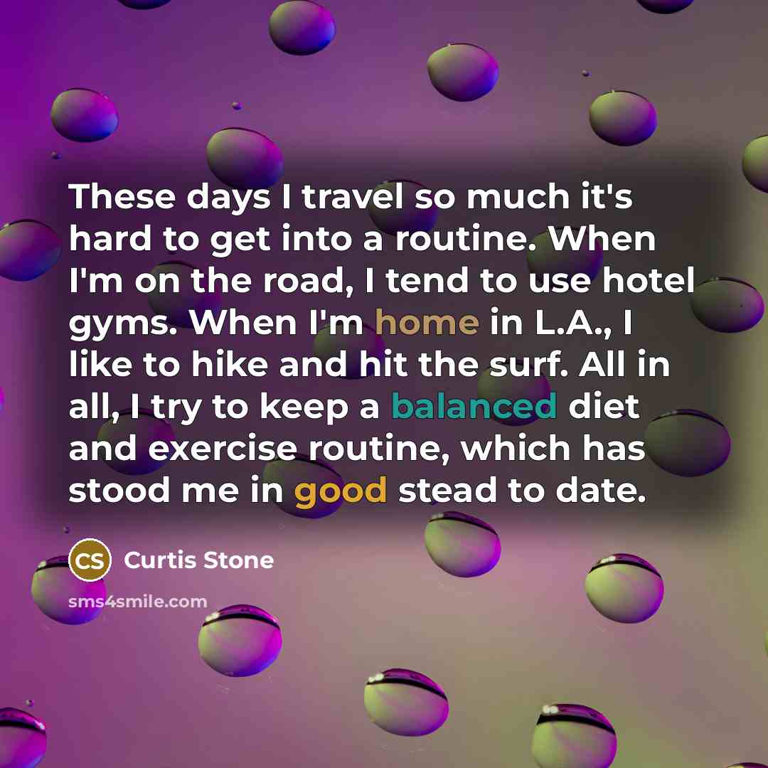 “These days I travel so much it's hard to get…” quote by Curtis Stone