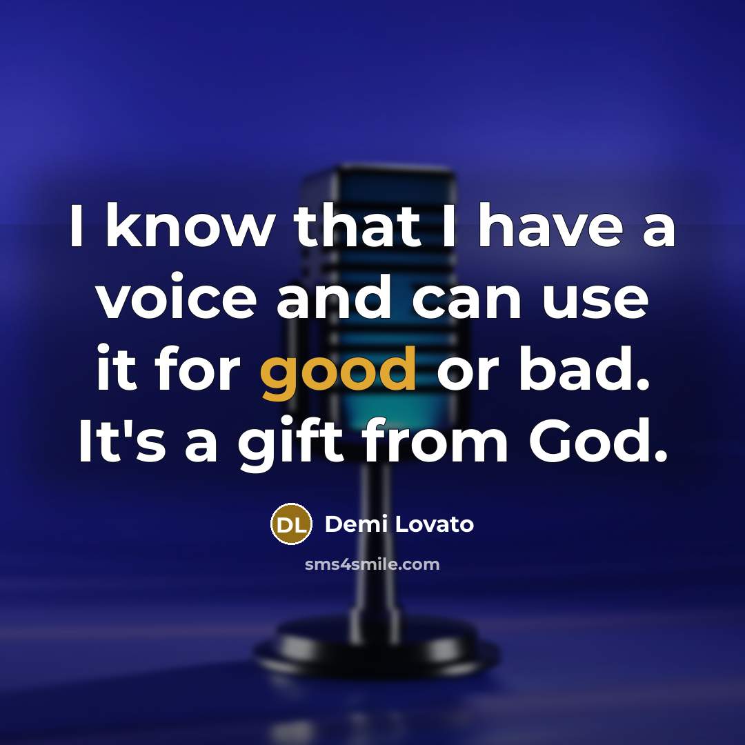 “I know that I have a voice and can use…” quote by Demi Lovato