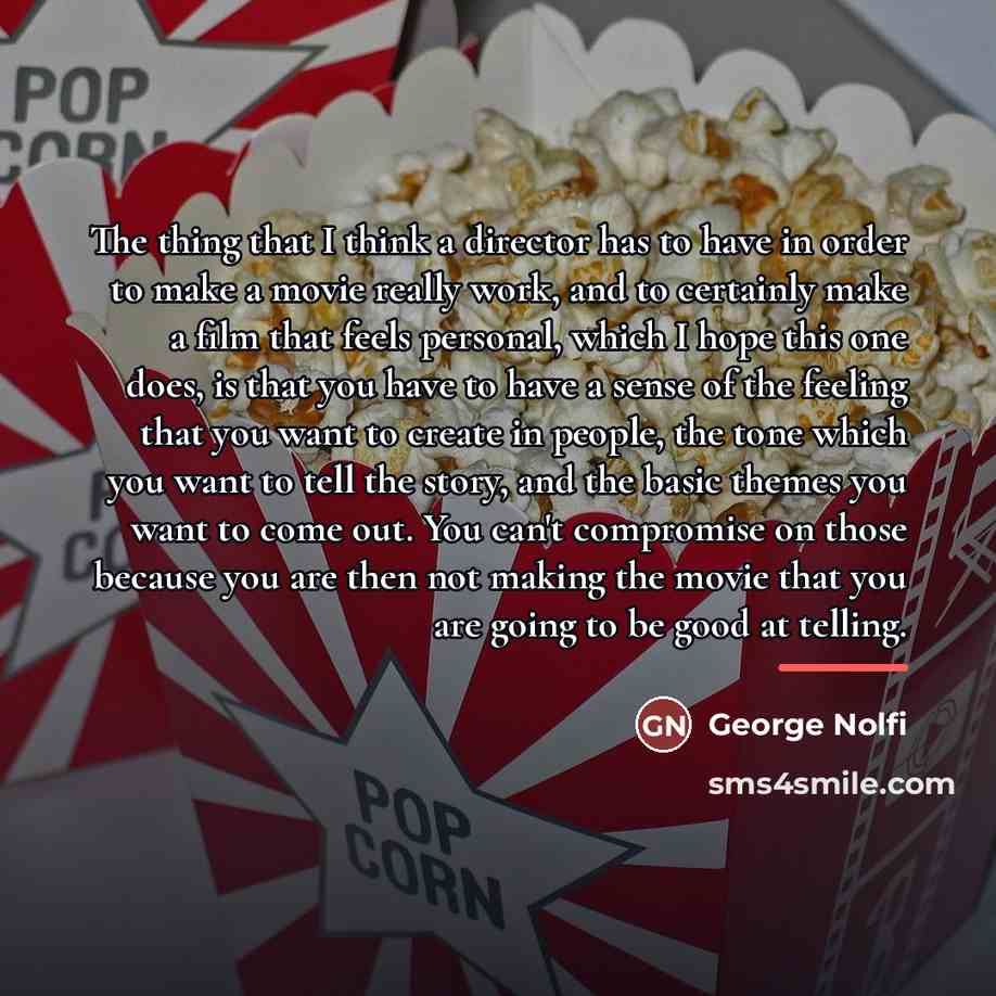 “The thing that I think a director has to have…” quote by George Nolfi