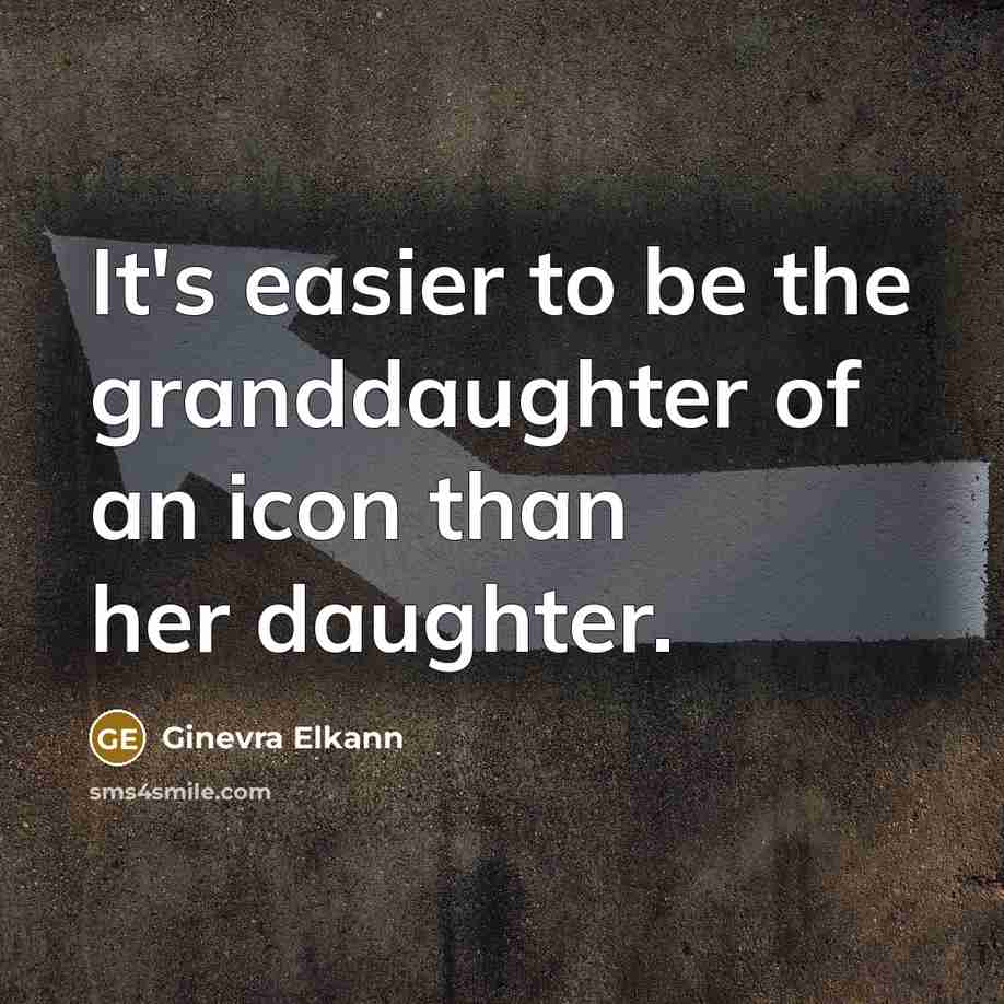 “It's easier to be the granddaughter of an icon than…” quote by Ginevra Elkann