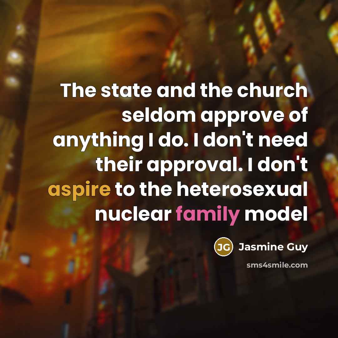 “The state and the church seldom approve of anything I…” quote by Jasmine Guy