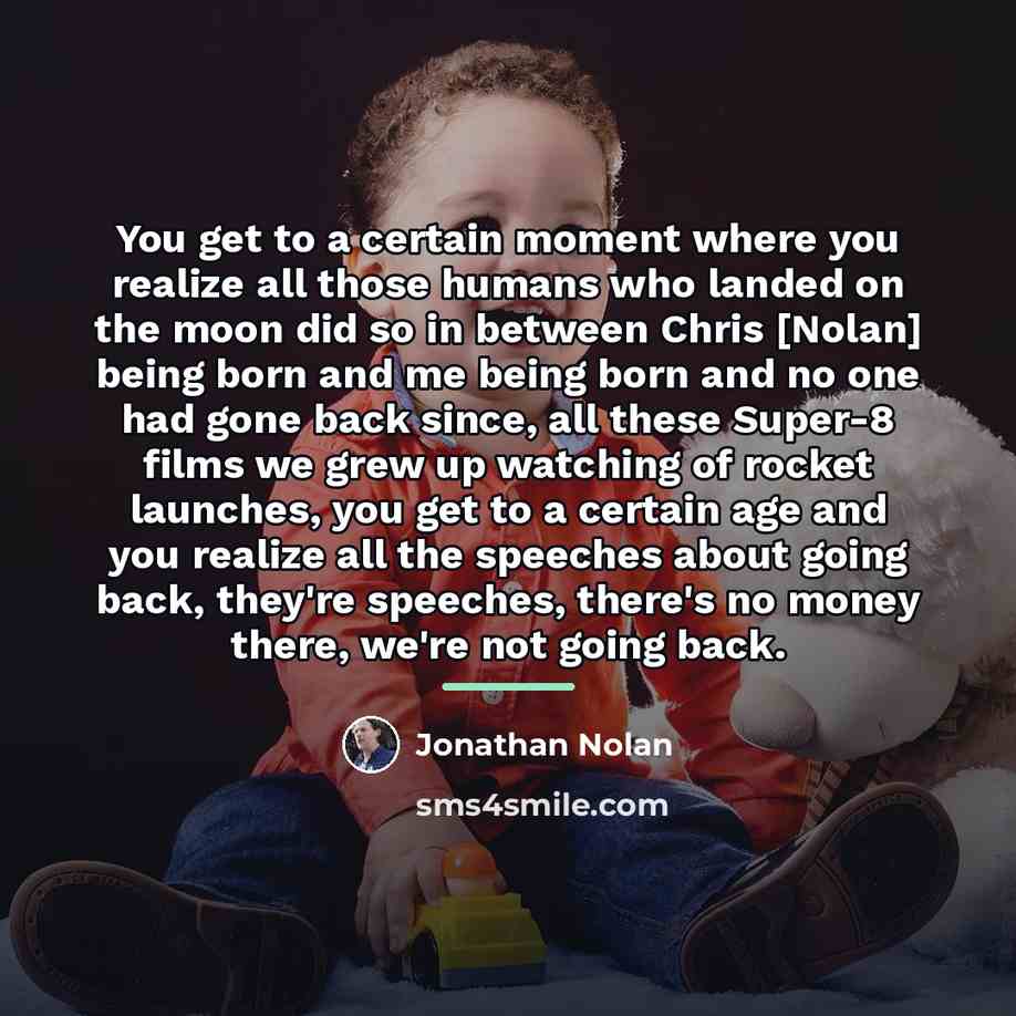 “You get to a certain moment where you realize all…” quote by Jonathan Nolan