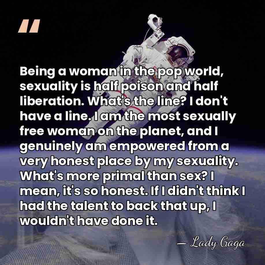 Being a woman in the pop world, sexuality is half poison and&hellip; - Lady Gaga