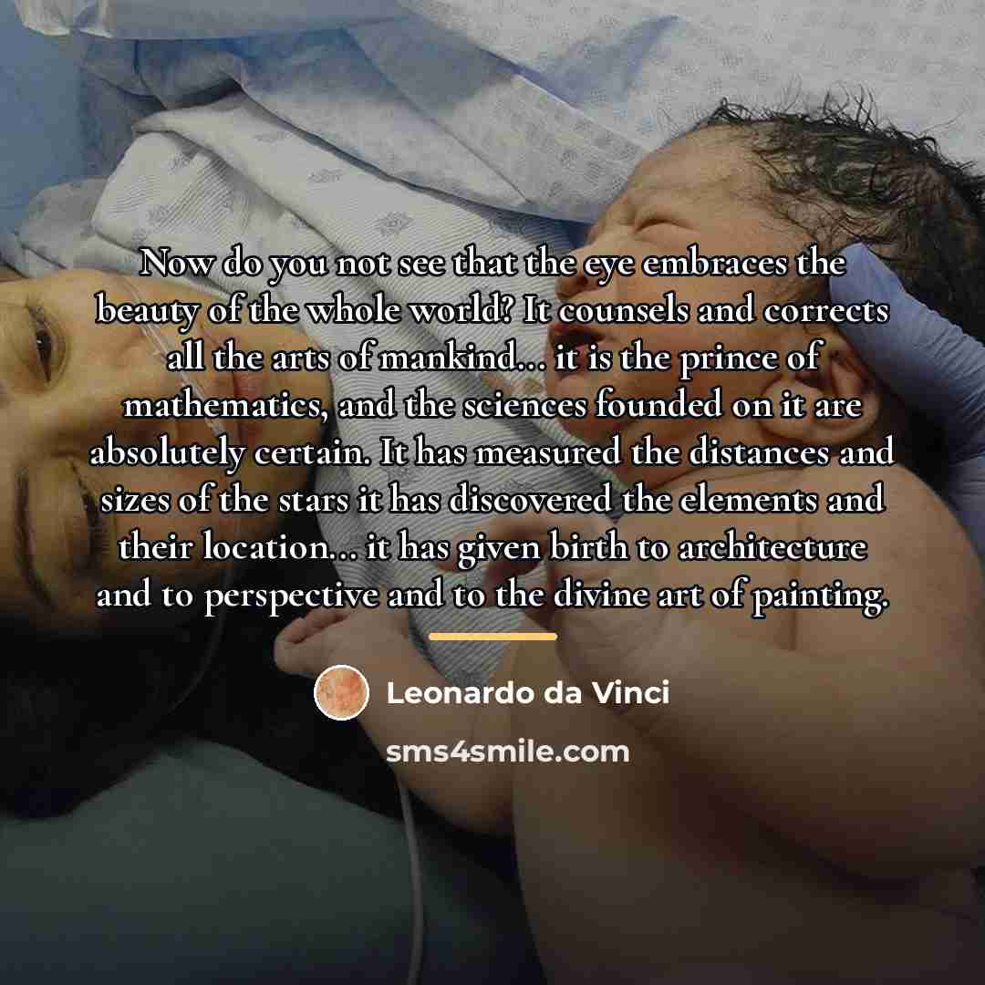 “Now do you not see that the eye embraces the…” quote by Leonardo da Vinci