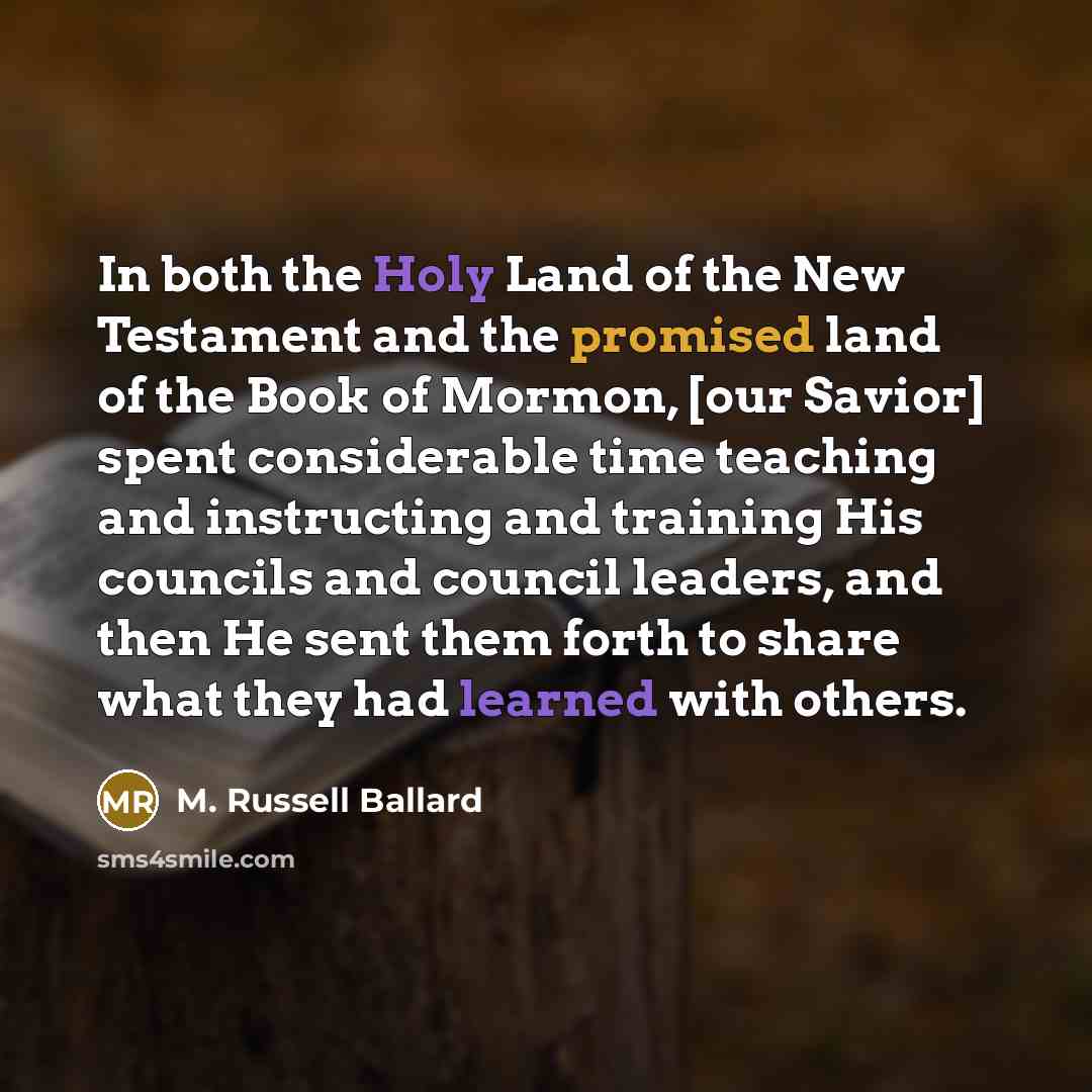 “In both the Holy Land of the New Testament and…” quote by M. Russell Ballard